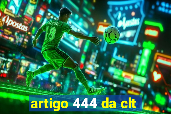 artigo 444 da clt